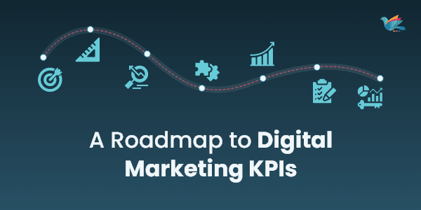 Roadmap to Digital Marketina KPIs